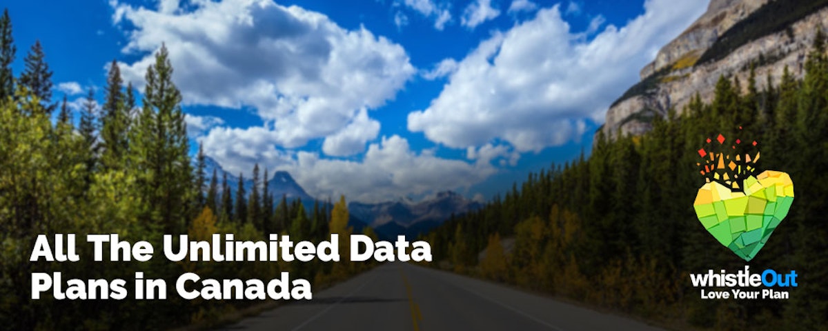 All the Unlimited Data Plans in Canada WhistleOut