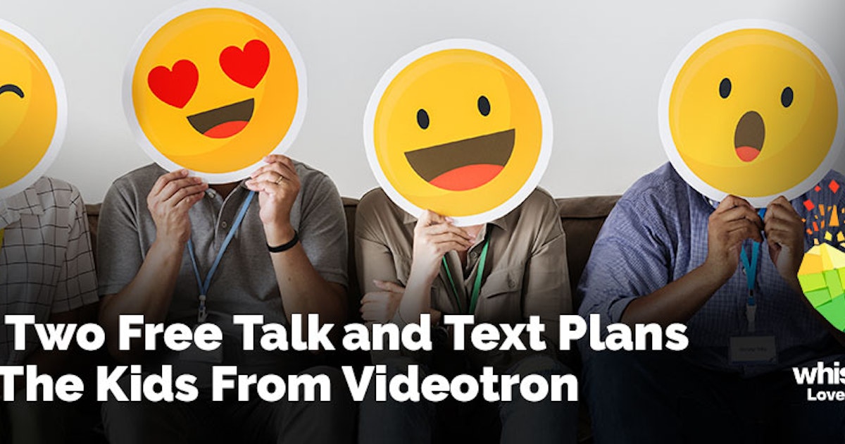 Get Free Talk and Text Plans For the Kids From Videotron | WhistleOut