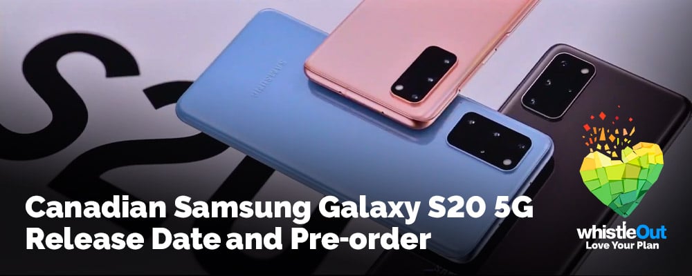 Text Canadian Samsung Galaxy S20 5G Release Date and Pre-order over image of the three new Galaxy S20 models